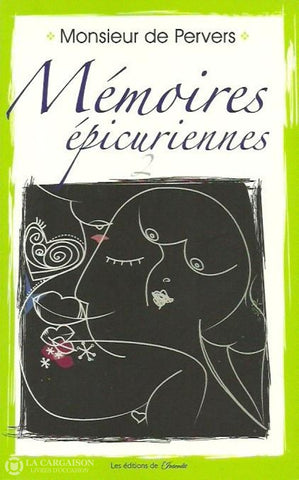 De Pervers Monsieur. Mémoires Épicuriennes - Tome 02 Livre