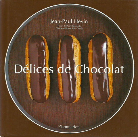 HEVIN, JEAN-PAUL. Délices de Chocolat