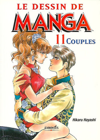 HAYASHI, HIKARU. Le dessin de manga - Tome 11 : Couples
