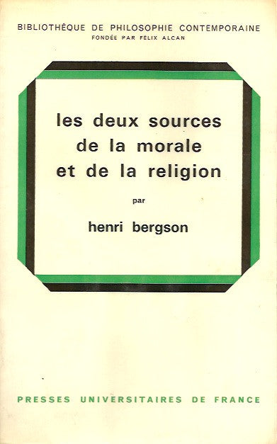 BERGSON, HENRI. Les deux sources de la morale et de la religion
