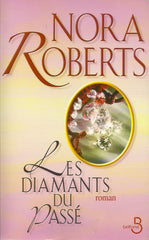 ROBERTS, NORA. Les diamants du passé
