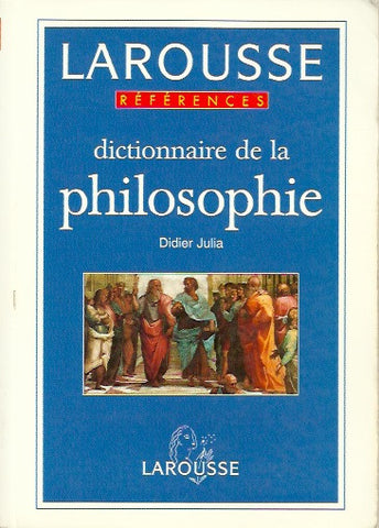 JULIA, DIDIER. Dictionnaire de la philosophie