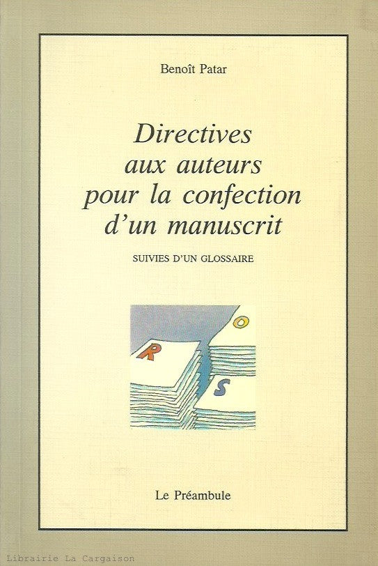 PATAR, BENOIT. Directives aux auteurs pour la confection d'un manuscrit suivies d'un glossaire
