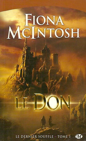 MCINTOSH, FIONA. Dernier souffle (Le) - Tome 01 : Le Don