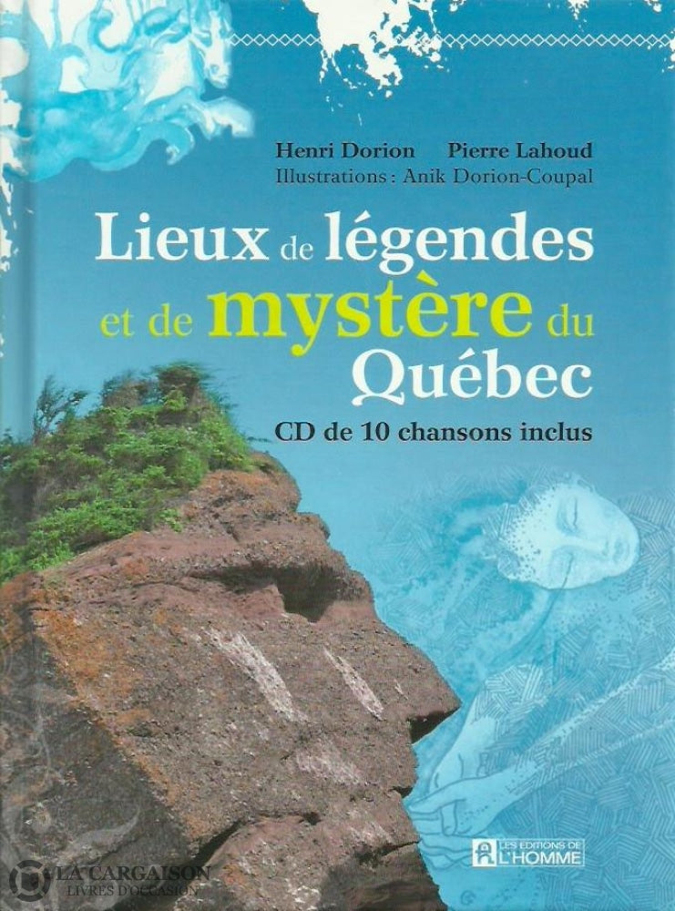 Dorion Henri. Lieux De Légendes Et Mystères Du Québec Doccasion - Très Bon Livre