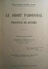 POULIOT, JEAN-FRANCOIS. Le droit paroissial de la province de Québec. Précédé d'un formulaire par Wilfrid Camirand.