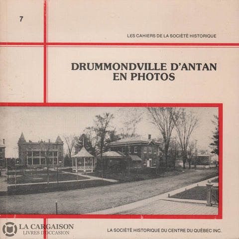 Drummondville. Drummondville Dantan En Photos Livre