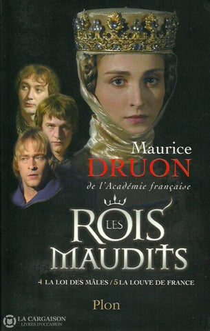 Druon Maurice. Les Rois Maudits. Tome 2. 4 - La Loi Des Mâles. 5 Louve De France. Doccasion Bon