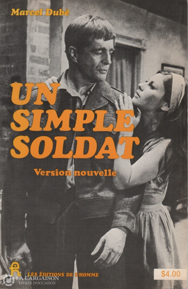 Dube Marcel. Un Simple Soldat:  Comédie Dramatique En 4 Actes - Version Nouvelle Livre
