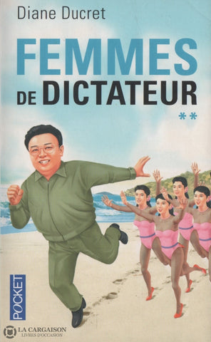 Ducret Diane. Femmes De Dictateur - Tome 02 Livre