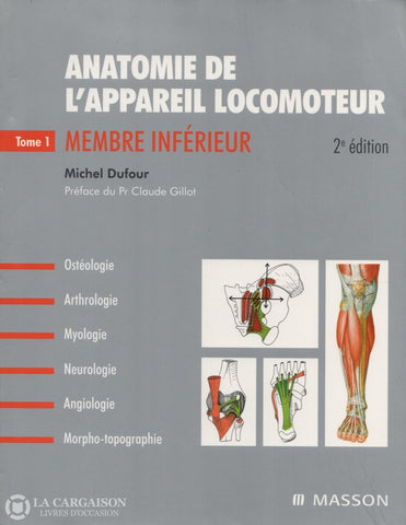 Dufour Michel. Anatomie De Lappareil Locomoteur - Tome 01:  Membre Inférieur Livre
