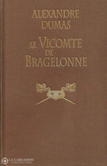 Dumas Alexandre. Le Vicomte De Bragelonne Livre