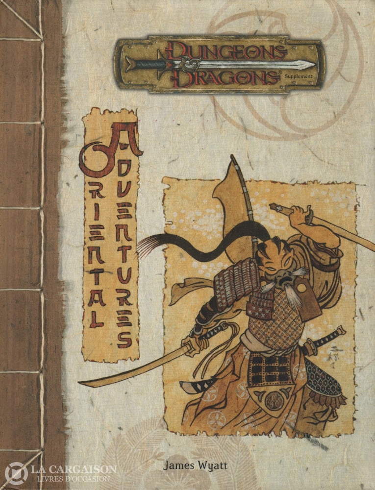 Dungeons & Dragons (Supplement) / Wyatt James. Oriental Adventures Livre