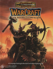 Dungeons & Dragons (The Roleplaying Game). Warcraft - A Campaign Setting For Revised 3Rd Edition