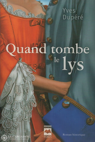 Dupere Yves. Quand Tombe Le Lys Livre