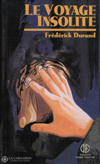 Durand Frederick. Voyage Insolite (Le) Livre