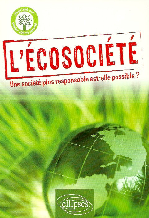 COLLECTIF. L'Écosociété. Une société plus responsable est-elle possible?