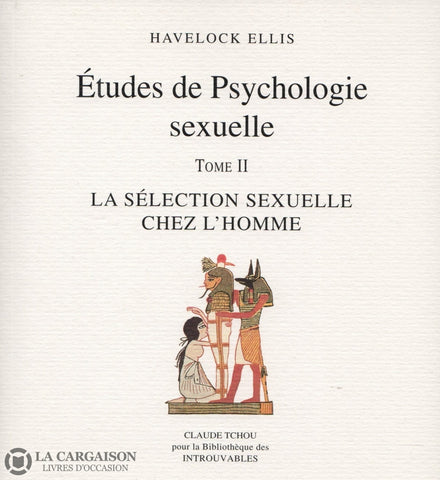 Ellis Havelock. Études De Psychologie Sexuelle - Tome 02:  La Sélection Chez Lhomme Livre