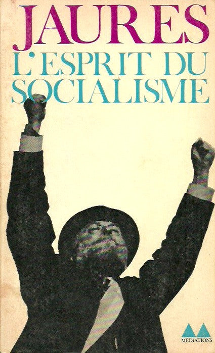 JAURES, JEAN. L'esprit du socialisme. Six études et discours.