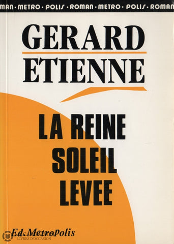 Etienne Gerard. Reine Soleil Levée (La) Livre