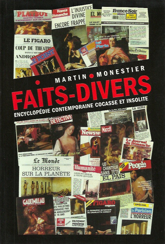 MONESTIER, MARTIN. Faits-Divers. Encyclopédie contemporaine cocasse et insolite.