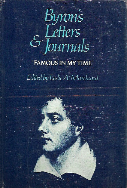 BYRON, LORD. Byron's letters and journals. Volume 2. 1810-1812. Famous in my time.