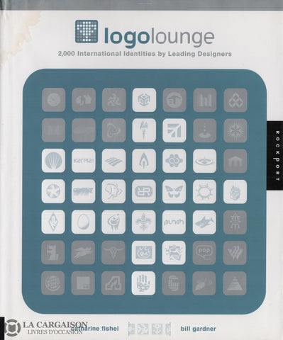 Fishel-Gardner. Logo Lounge:  2 000 International Identities By Leading Designers Livre