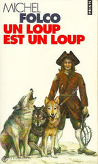 Folco Michel. Un Loup Est Un Doccasion - Bon Livre