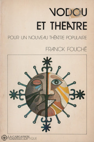 Fouche Franck. Vaudou Et Théâtre:  Pour Un Nouveau Populaire Livre