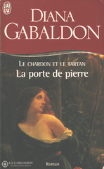 Gabaldon Diana. Chardon Et Le Tartan (Le) - Tome 01:  La Porte De Pierre Livre