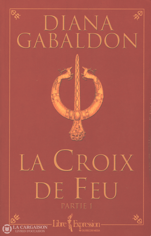 Gabaldon Diana. Croix De Feu (La) - Tome 05 (Partie 1) Livre