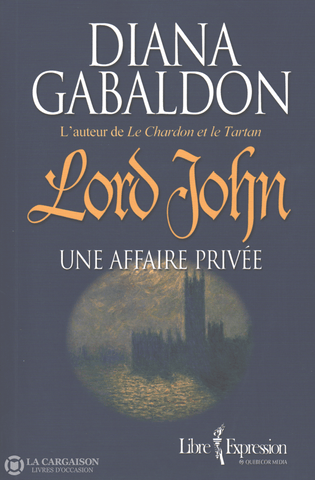 Gabaldon Diana. Lord John:  Une Affaire Privée Livre