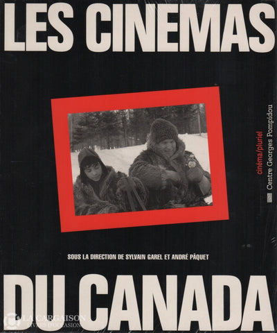 Garel-Paquet. Cinémas Du Canada (Les) Livre