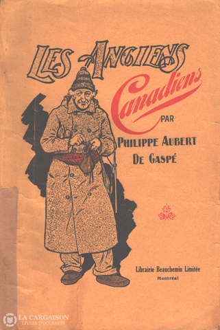 Gaspe Philippe-Aubert De. Anciens Canadiens (Les) Livre