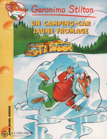Geronimo Stilton. Tome 21:  Un Camping-Car Jaune Fromage Livre
