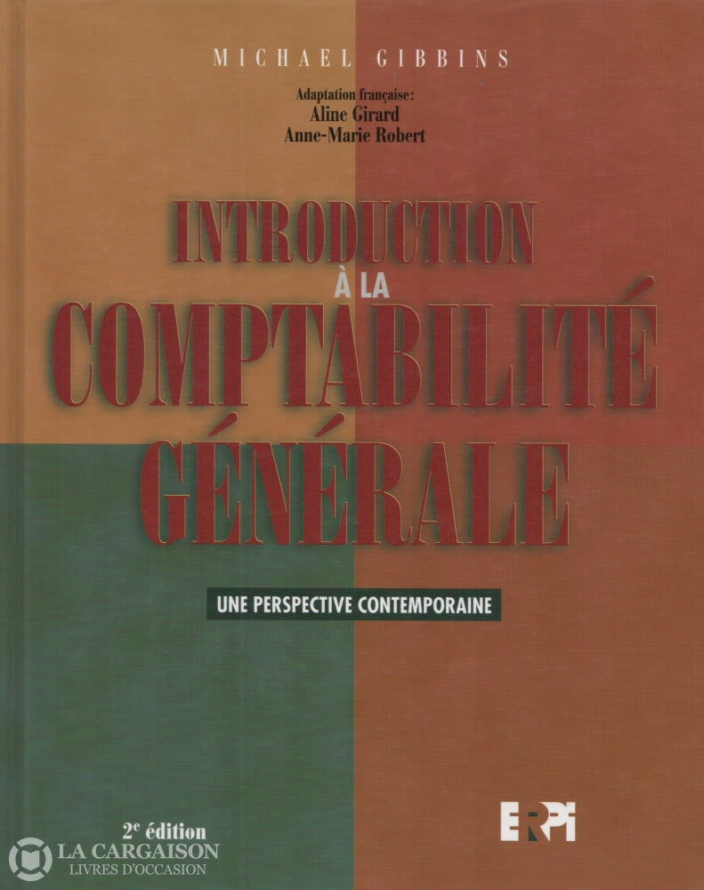 Gibbins-Girard-Robert. Introduction À La Comptabilité Générale:  Une Perspective Contemporaine Livre