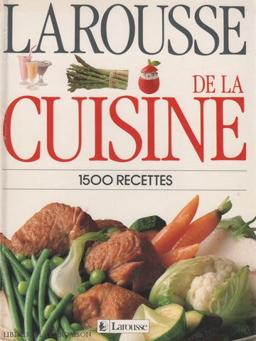 Girard-Longuepee. Larousse De La Cuisine:  1500 Recettes Livre