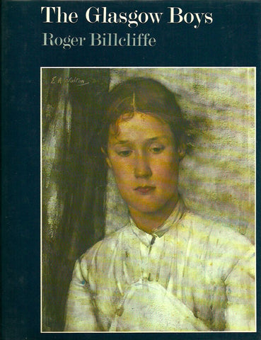 BILLCLIFFE, ROGER. The Glasgow Boys. The Glasgow School of Painting 1875-1895.