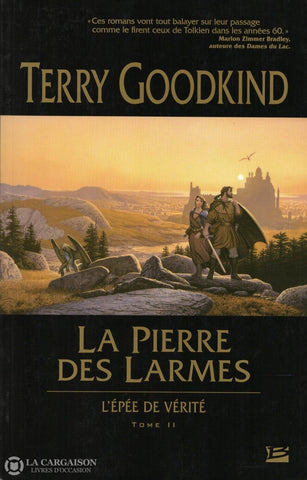 Goodkind Terry. Épée De Vérité (L) - Tome 02:  La Pierre Des Larmes Livre