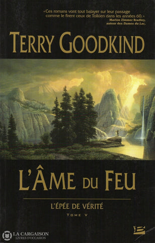 Goodkind Terry. Épée De Vérité (L) - Tome 05:  Lâme Du Feu Livre
