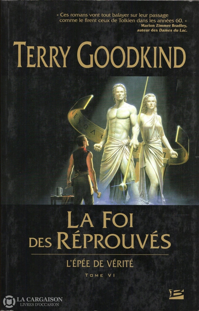 Goodkind Terry. Épée De Vérité (L) - Tome 06:  La Foi Des Réprouvés Livre