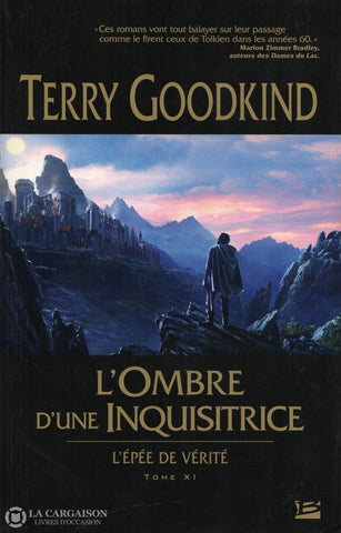 Goodkind Terry. Épée De Vérité (L) - Tome 11:  Lombre Dune Inquisitrice Livre