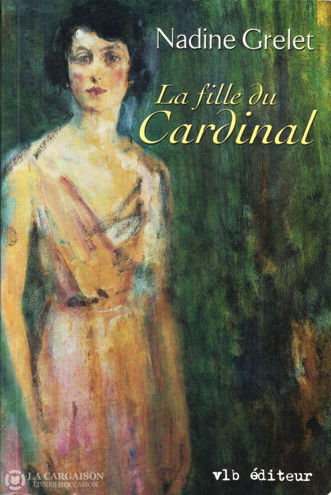 Grelet Nadine. Fille Du Cardinal (La) - Tome 01 Livre