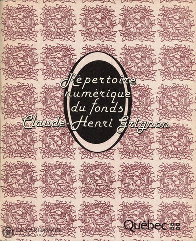 Grignon Claude-Henri. Répertoire Numérique Du Fonds Claude-Henri Grignon Livre