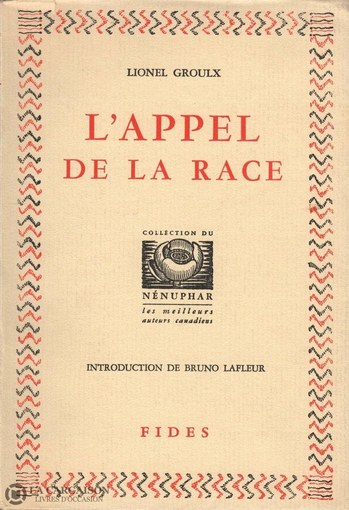 Groulx Lionel. Appel De La Race (L) Livre