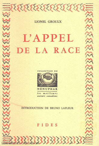 Groulx Lionel. Appel De La Race (L) Livre