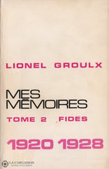 Groulx Lionel. Mes Mémoires (Complet En 4 Volumes) Livre