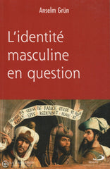 Grun Anselm. Identité Masculine En Question (L) Livre
