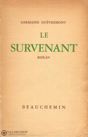 Guevremont Germaine. Survenant (Le) Livre