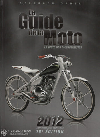 Guide De La Moto (Le). Le Guide De La Moto 2012 - 18E Édition Livre